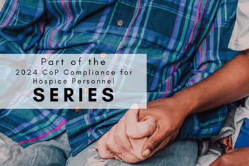 2024 CoP Compliance for Hospice Personnel Series: Compliance for a Hospice Volunteer Program