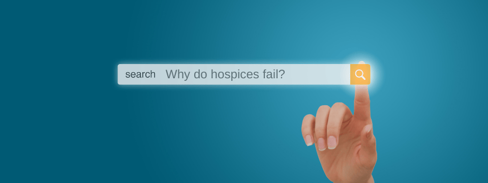 Why Hospices Fail: Lessons Learned