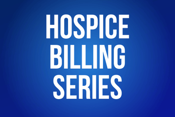 Hospice Billing Series
