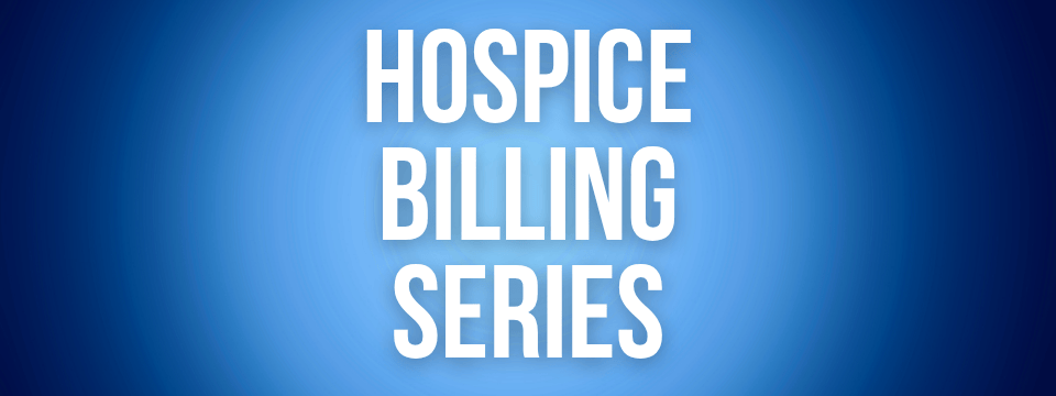 2026 Hospice Billing Series
