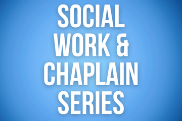 2026 Social Work & Chaplain Series