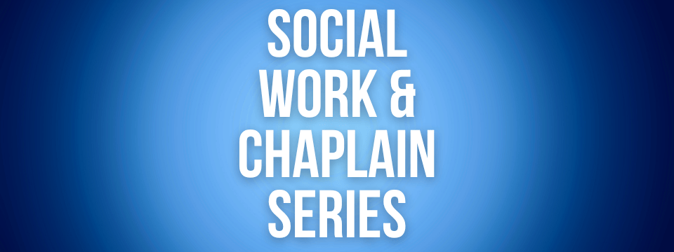 2026 Social Work & Chaplain Series