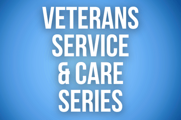 Veterans Service & Care Series