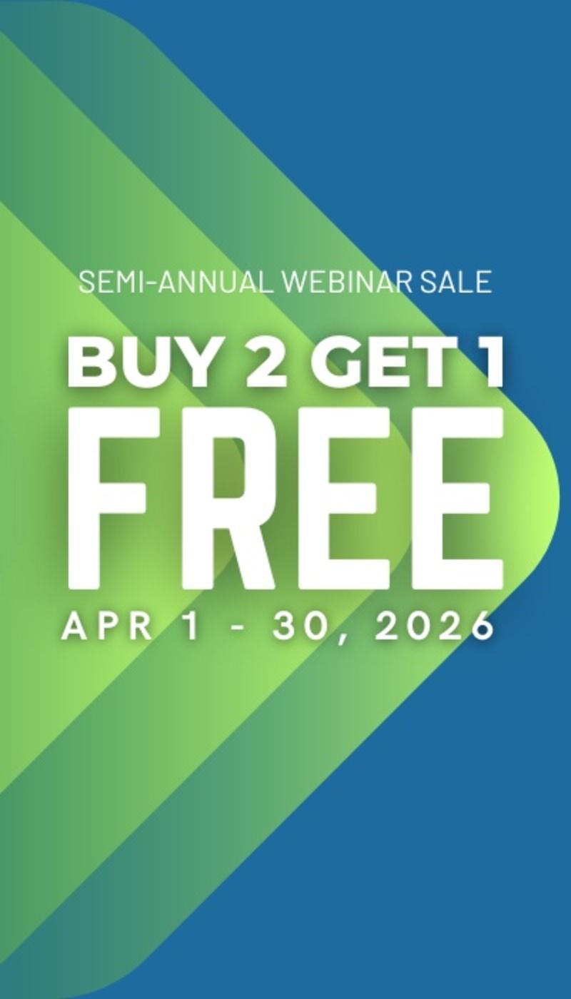 Buy 2 Webinars, Get 1 Free!